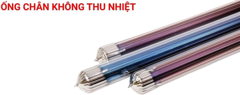 Ống chân không thu nhiệt máy nước nóng năng lượng mặt trời